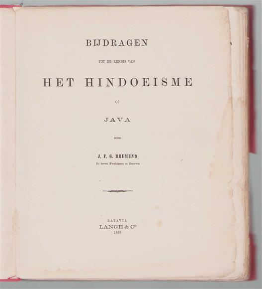 Bijdragen tot de kennis van het Hindoeïsme op Java, door J.F.G. Brumund ...