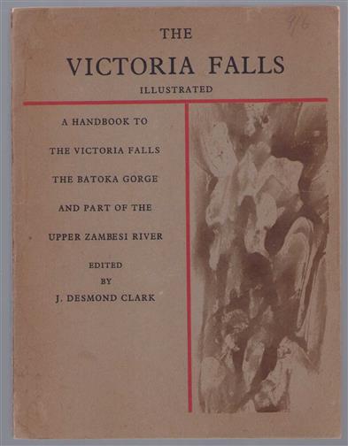 The Victoria Falls : a handbook to the Victoria Falls, the Batoka Gorge, and part of the Upper Zambesi River