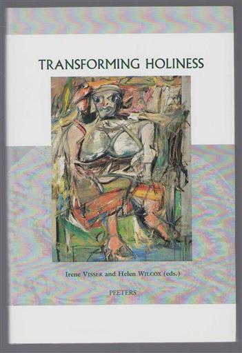 Transforming holiness : representations of holiness in English and American literary texts