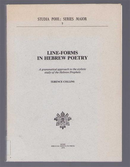 Line-forms in Hebrew poetry : a grammatical approach to the stylistic study of the Hebrew prophets