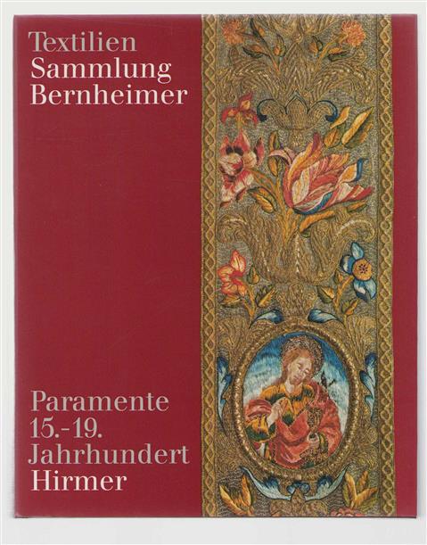 Textilien Sammlung Bernheimer, Paramente 15.-19. Jahrhundert