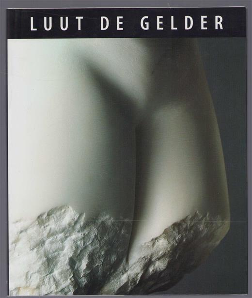 De torso's van Luut de Gelder
