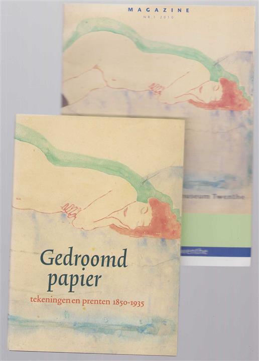 Gedroomd papier : tekeningen en prenten 1850-1935 + magazine nr 1 2010