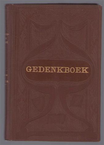 Gedenkboek. Opgedragen door het feestcomité  bij zijn vijf en twintigjarig jubileum als hoofdredacteur van "De Standaard". 1872-1 April-1897.