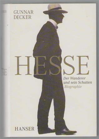 Hesse Der Wanderer und sein Schatten. Biographie.