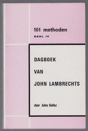101 methoden Deel iV (Dagboek van John Lambrechts