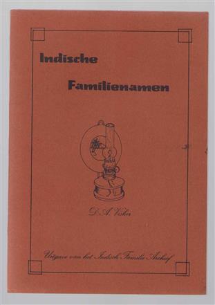 Indische familienamen, een genealogische inleiding tot de kennis van de geslachten uit het vroegere Nederlands-Indi�, tevens een index van het Indisch Familie Archief te 's-Gravenhage