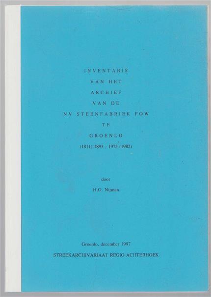 Inventaris van het archief van de NV Steenfabriek FOW te Groenlo (1811) 1893-1975 (1982)