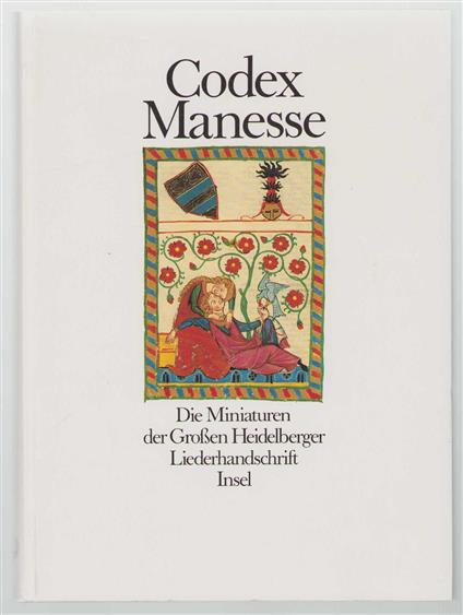 Codex Manesse, die Miniaturen der Gro�en Heidelberger Liederhandschrift