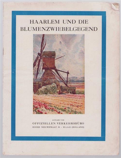 Haarlem und die Blumenzwiebelgegend -  Ausgabe vom Offiziellen Verkehrsbüro Haag (Holland )