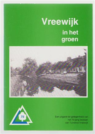 Vreewijk in het groen (75 jarig bestaan van tuindorp Vreewijk)