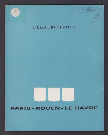 L Electrification Paris-Rouen-le Havre.
