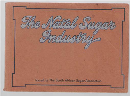 The Natal sugar industry.