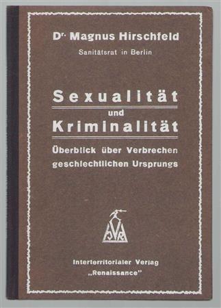 Sexualitat und Kriminalitat : Ueberblick uber Verbrechen geschlechtlichen Ursprungs