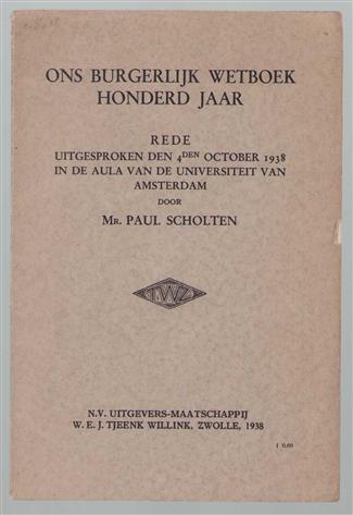 Ons Burgerlijk Wetboek honderd jaar, rede uitgesproken den 4den October 1938 in de aula van de Universiteit van Amsterdam