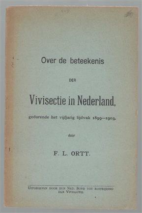 Over de beteekenis der vivisectie in Nederland gedurende het vijfjarig tijdvak 1899-1903