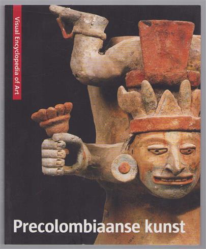 Ancient American art = Altamerikanische Kunst = L'art précolombien = Precolombiaanse kunst
