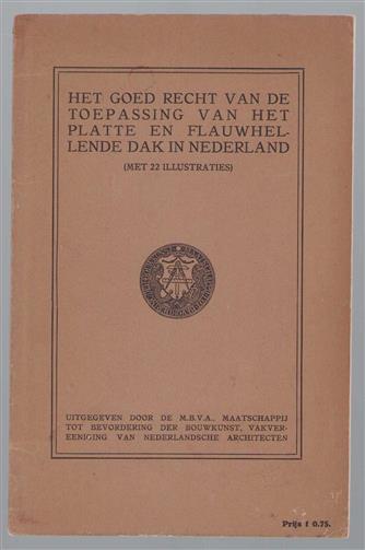 Het goed recht van de toepassing van het platte en flauwhellende dak in Nederland