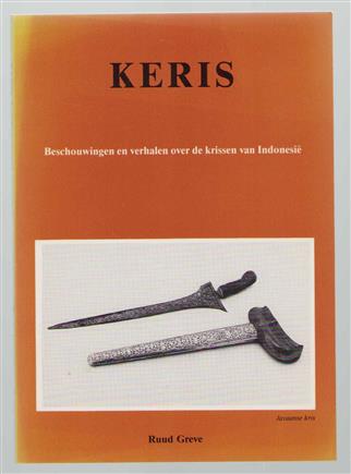 Keris : beschouwingen en verhalen over de krissen van Indonesi�