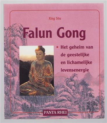 Falun Gong : het geheim van de geestelijke en lichamelijke levensenergie