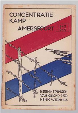 Concentratiekamp Amersfoort, 1943-1944 : herinneringen van gevangennummer 2239