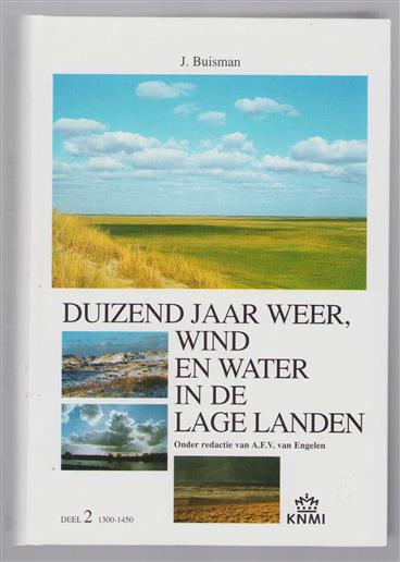 Dl. 2: 1300-1450, Duizend jaar weer, wind en water in de Lage Landen