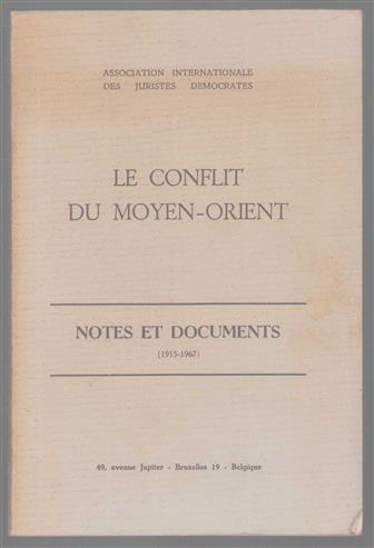 Le conflict du Moyen-Orient : notes et documents, 1915-1967.