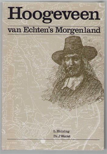 Hoogeveen, van Echten's Morgenland, gestalten en evenementen uit oud-Hoogeveen