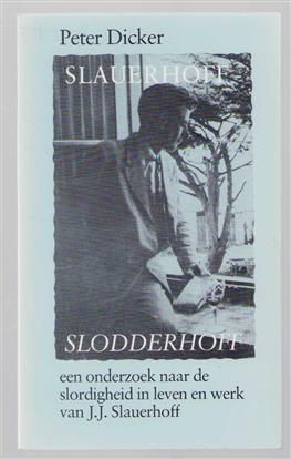 Slauerhoff, slodderhoff : over de muze en de slordigheid van J.J. Slauerhoff