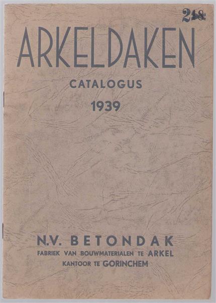 (BEDRIJF CATALOGUS - TRADE CATALOGUE) Arkeldaken Catalogus 1939