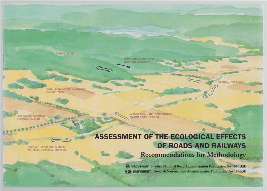 Assessment of the ecological effects of roads and railways : recommendations for methodology.
