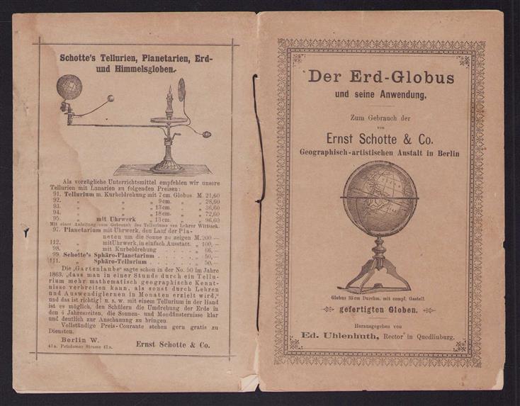 Der Erd-Globus und seine Anwendung zum Gebrauch der von Ernst Schotte & Co. Hof-Buchhandlung Geographisch-artistischen Anstalt in Berlin gefertigten unzerbrechlichen Globen