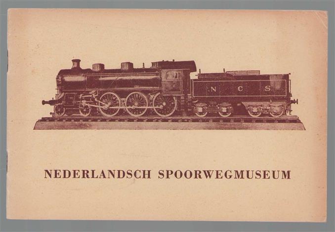 Het Nederlandsch Spoorwegmuseum, enkele plaatjes met een kort woord ter inleiding