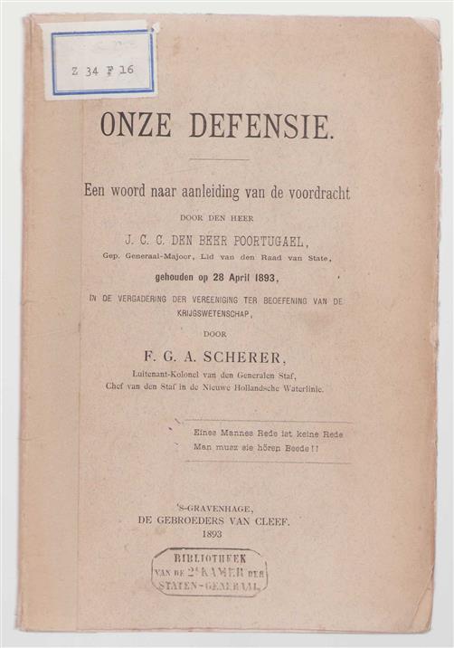 Onze defensie : een woord naar aanleiding van de voordracht door den heer  J. C. C. den Beer Poortugael, gep. Generaal-Majoor, lid van den Raad van State, gehouden op 28 April 1893, in de vergadering der Vereeniging ter beoefening van de krijgswetens