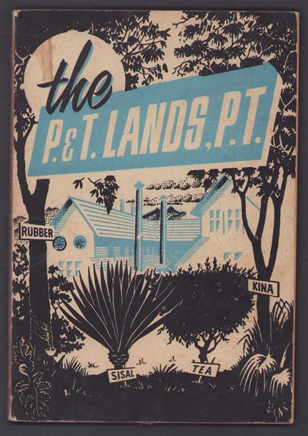 The P. & T. Lands, P.T. /  [Angle-Indonesian Plantations, Ltd].