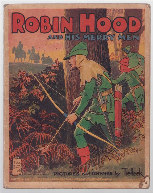Robin Hood and his Merry Men. Pictures and rhymes by Trelleck.