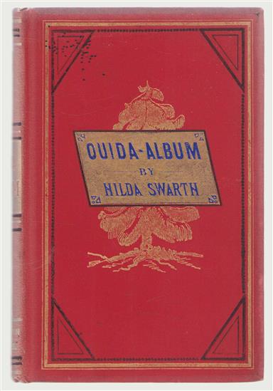 Ouida-album. Choice of thoughts for every day of the year, collected out of Ouida's complete works.