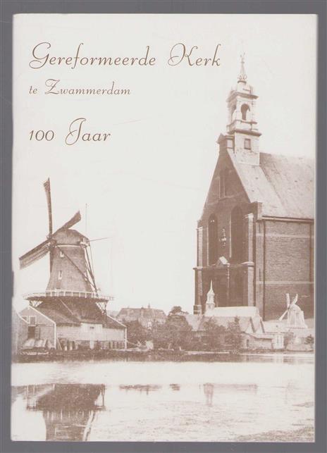 Gereformeerde kerk te zwammerdam 100 jaar