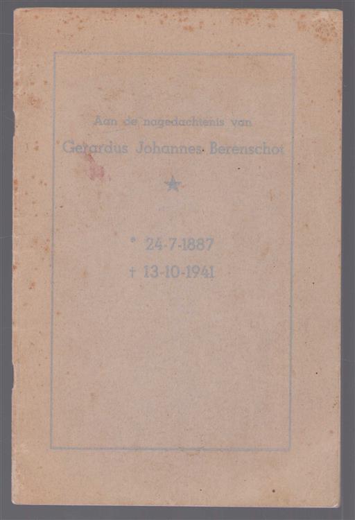 Aan de nagedachtenis van Gerardus Johannes Berenschot, 24-7-1887 - 13-10-1941