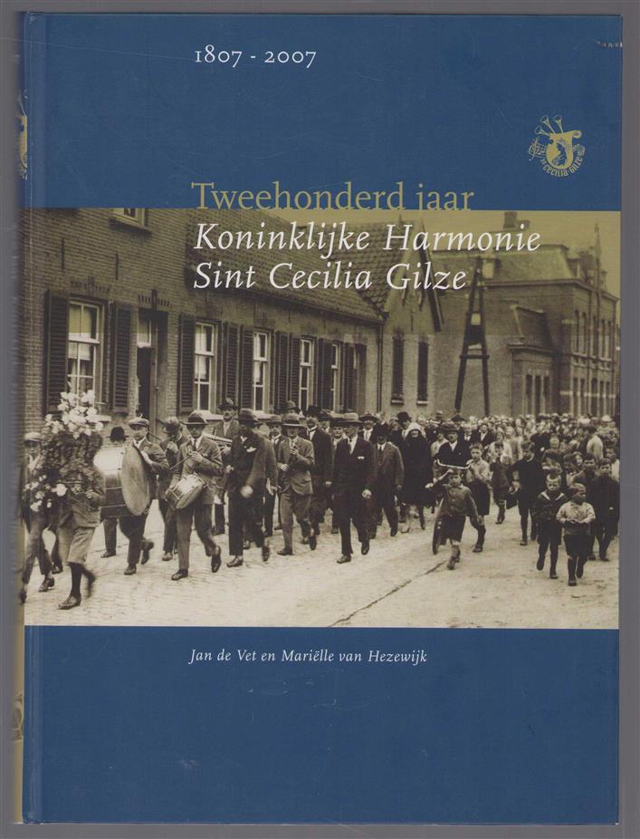 Tweehonderd jaar Koninklijke Harmonie Sint Cecilia Gilze, 1807-2007