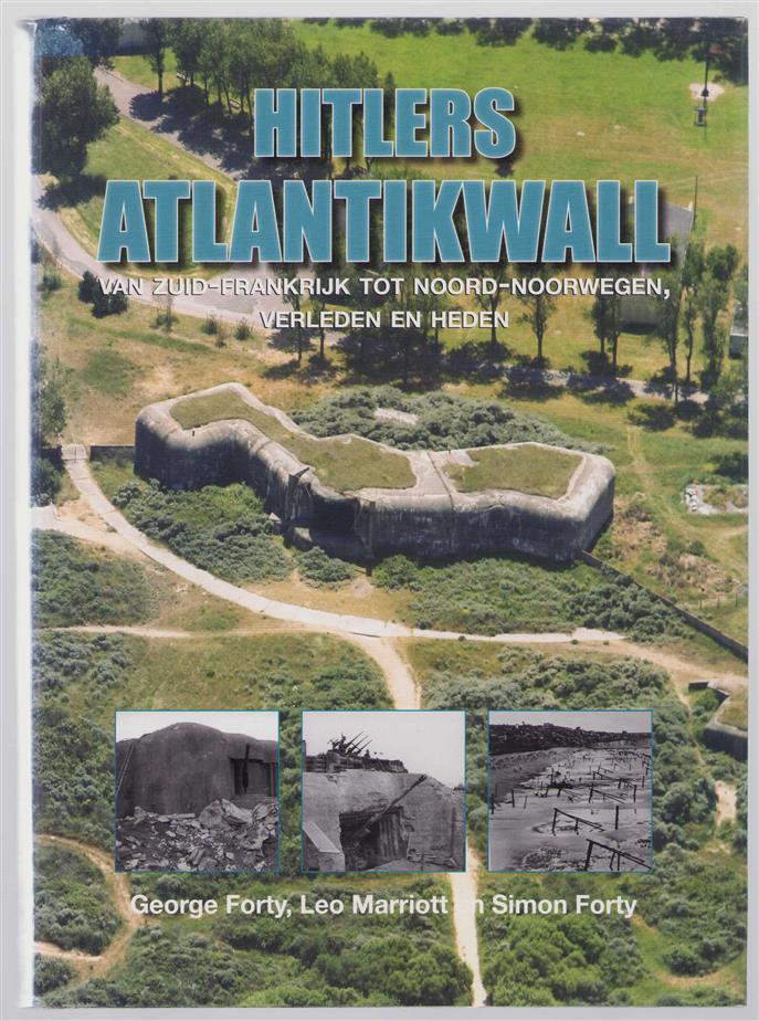 Hitlers Atlantikwall : verleden en heden