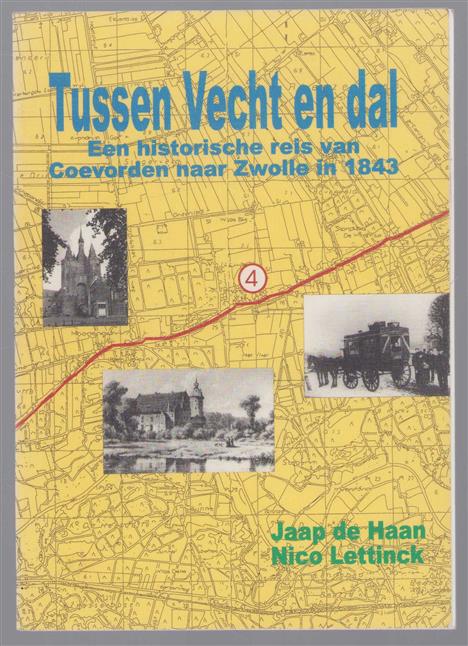Tussen Vecht en dal, een historische reis van Coevorden naar Zwolle in 1843