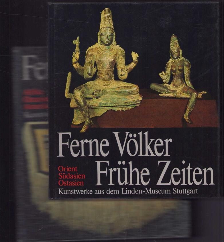 2 delen: Ferne Volker, fruhe Zeiten : Kunstwerke aus dem Linden-Museum Stuttgart, Staatliches Museum für Völkerkunde