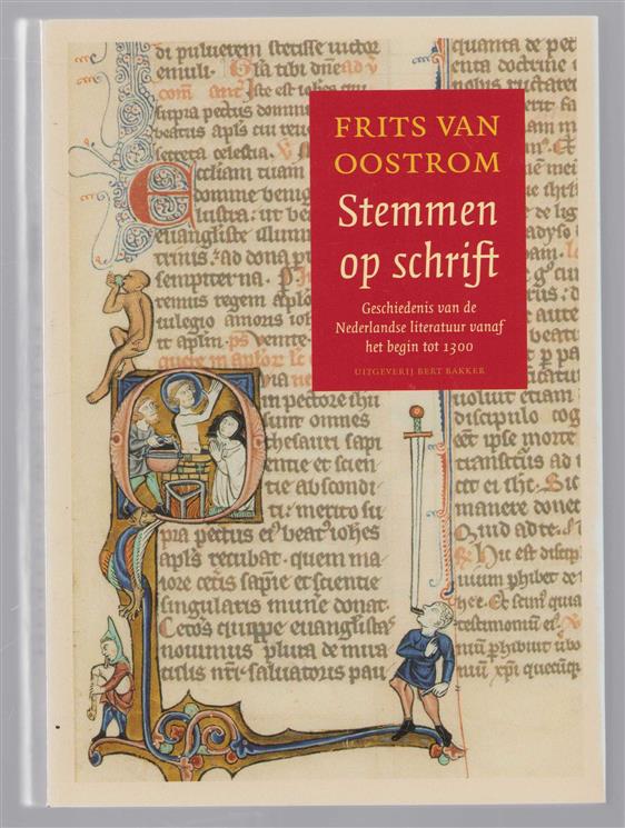 Stemmen op schrift, geschiedenis van de Nederlandse literatuur vanaf het begin tot 1300