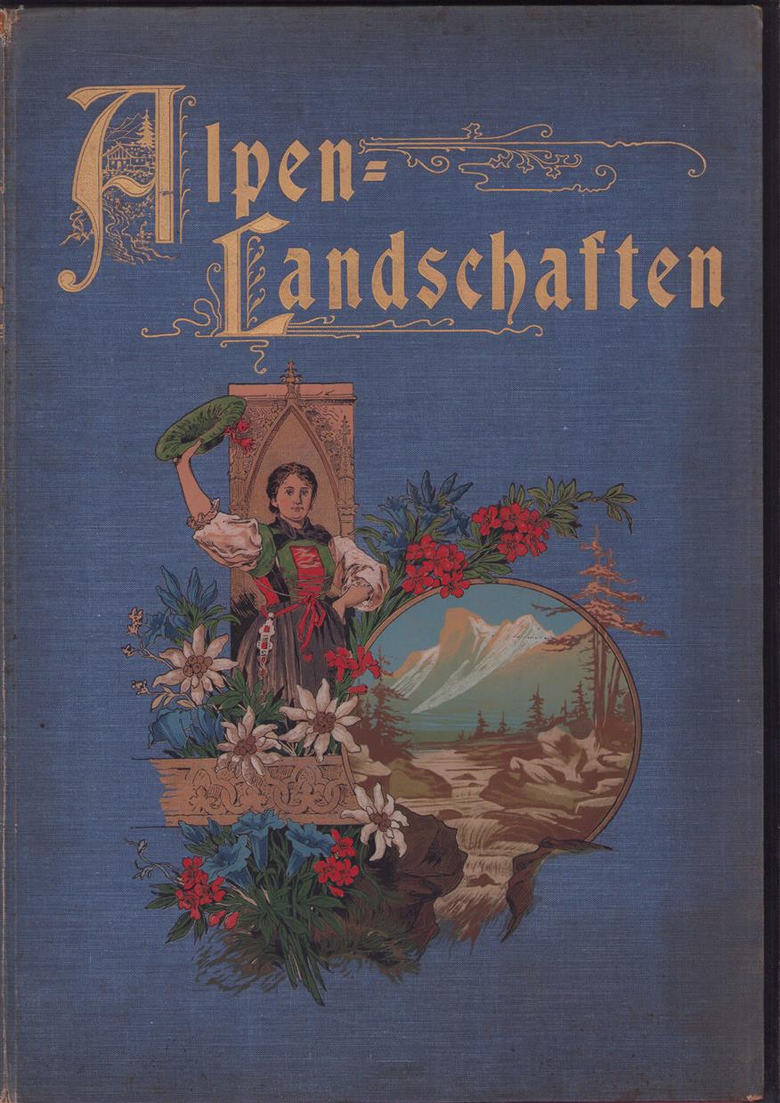 Alpenlandschaften. , Text von Julius Meurer.