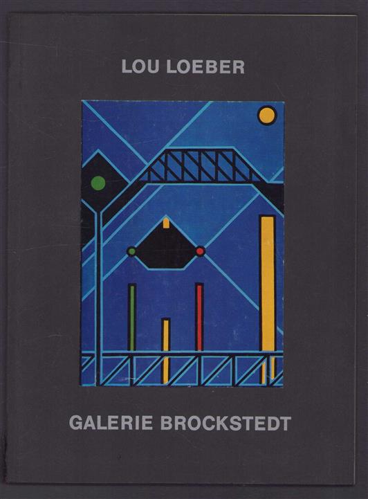 Lou Loeber : Oelbilder der 20er Jahre [Brockstedt, 1973].