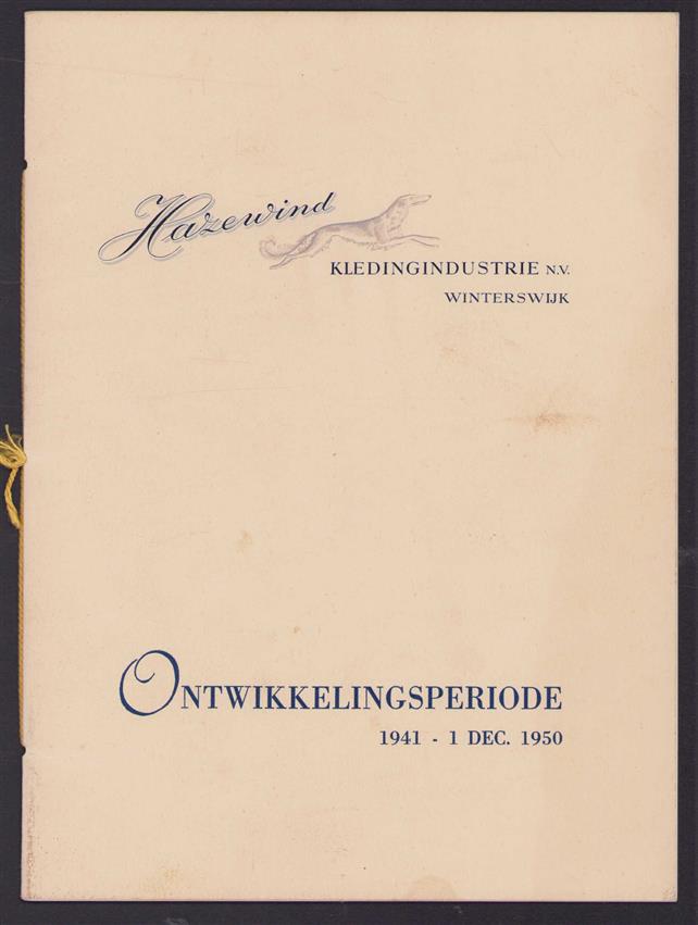 Hazewind Kledingindustrie N.V. Winterswijk - Ontwikkelingsperiode 1941 - 1 dec 1950