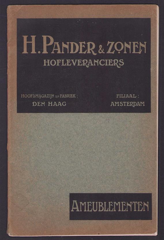 (BEDRIJF CATALOGUS - TRADE CATALOGUE) Ameublementen - H. Pander en Zonen (Hofleveranciers)