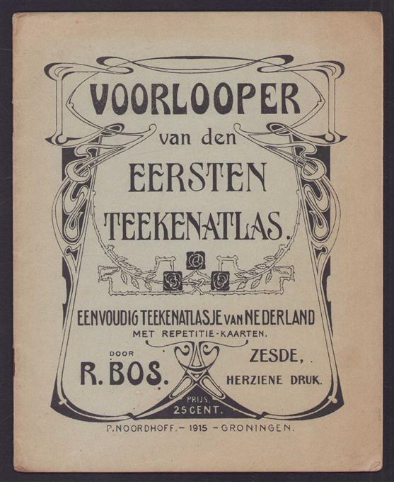 Voorlooper van den eersten teekenatlas, eenvoudig teekenatlasje van Nederland met repetitie kaarten (zesde herziene druk)