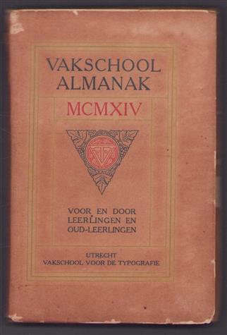 Vakschool-almanak voor en door leerlingen en oud leerlingen 1914 (MCMXIV)